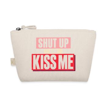 Shut Up And Kiss Me Küss Mich Einfach Valentinstag - Bio-Täschchen - Natur - Vorne