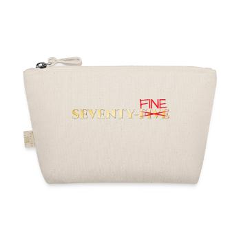 75th birthday: Seventy-Fine - Organic Pouch - nature - Front