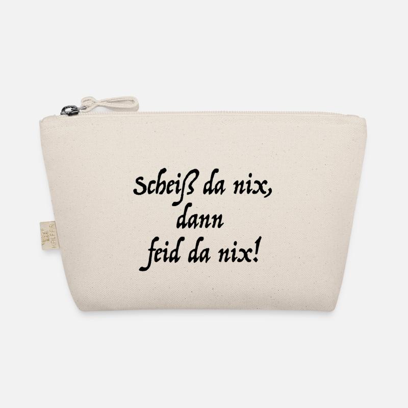 Scheiß da nix, dann feid da nix! - Bio-Täschchen - Natur