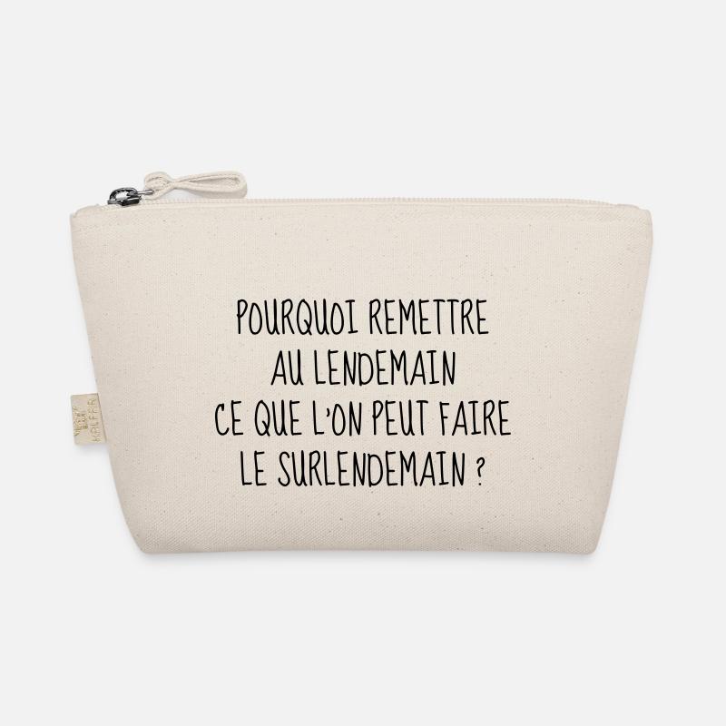Procrastination - Fainéant - Dormir - Drôle - Fun Trousse biologique