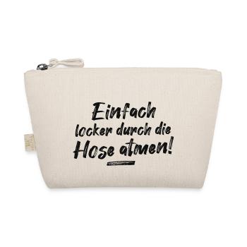 Locker durch die Hose atmen cooler Spruch - Bio-Täschchen - Natur - Vorne