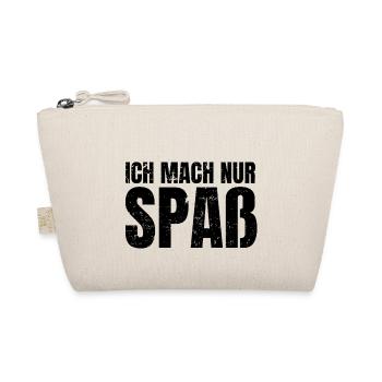 Ich mach nur Spaß Humor witzig Spaß Ironie Spruch - Bio-Täschchen - Natur - Vorne