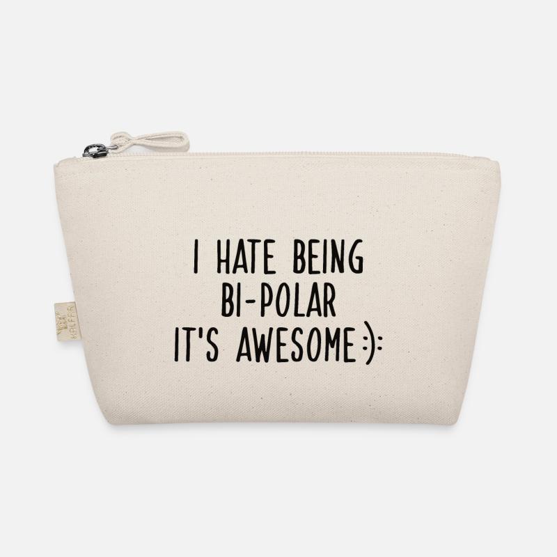 I HATE BEING BIPOLAR Bio-Täschchen