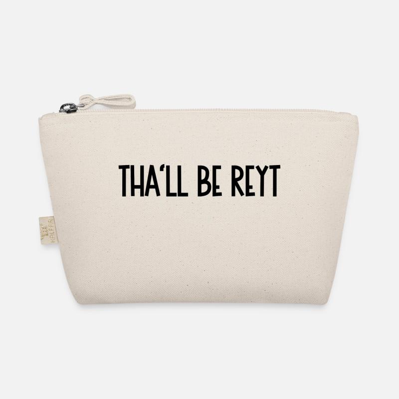 "Tha'll be reyt" Sheffield Yorkshire dialect slang Organic Pouch