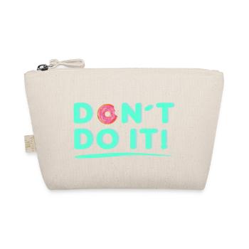 Ne le faites-le - Trousse biologique - nature - Devant