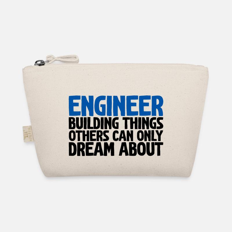 Engineer, Building Things Others Can Only Dream Organic Pouch