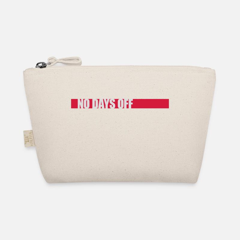 no days off quote Organic Pouch
