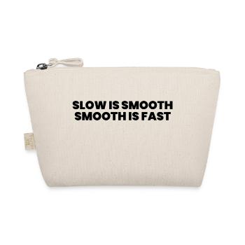 Slow is smooth smooth is fast - Organic Pouch - nature - Front