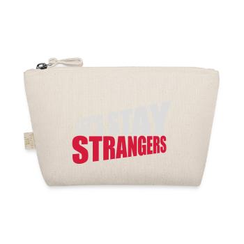 lets stay strangers quote - Organic Pouch - nature - Front