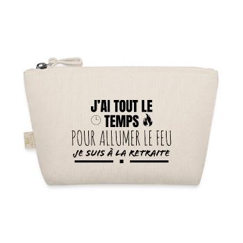 J'ai tout le temps pour allumer le feu. - Trousse biologique - nature - Devant
