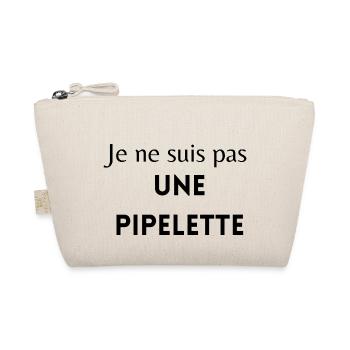 Je ne suis pas une pipelette - Trousse biologique - nature - Devant
