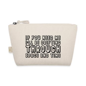 I'll be drifting through Space And Time 2 - Organic Pouch - nature - Front
