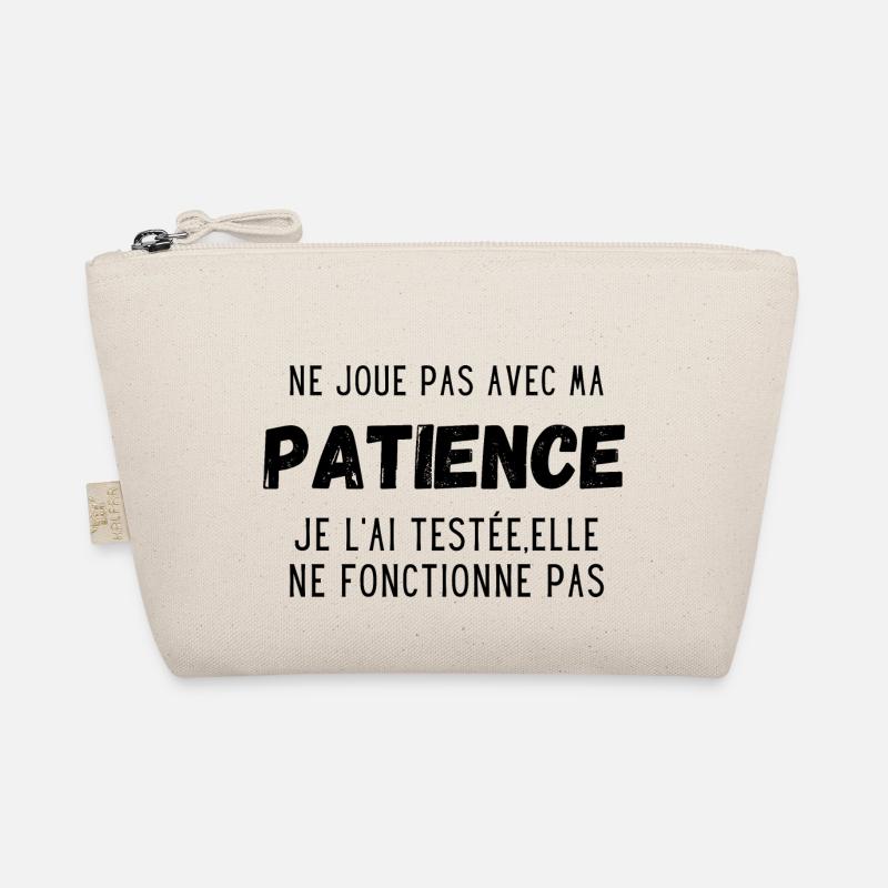 ne joue pas avec ma patience Trousse biologique
