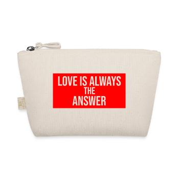 L’amour est toujours la réponse - Trousse biologique - nature - Devant