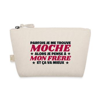 Parfois Je Me Trouve Moche Frère Cadeau Droles - Trousse biologique - nature - Devant