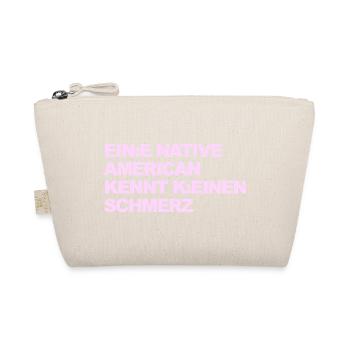WOKE SATIRE: An Indian knows no pain - Organic Pouch - nature - Front