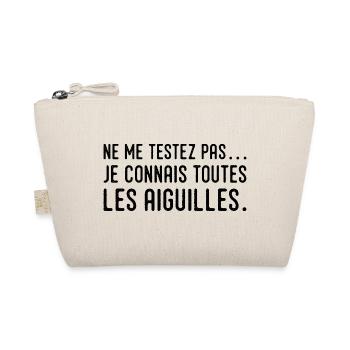 Ne me testez pas… je connais toutes les aiguilles - Trousse biologique - nature - Devant