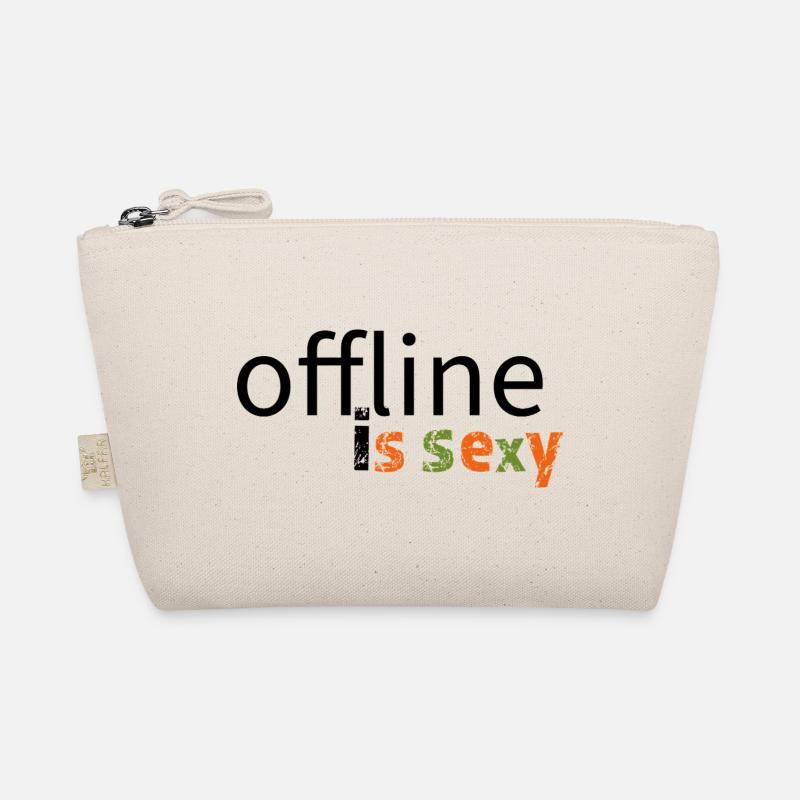 Offline is sexy! Organic Pouch