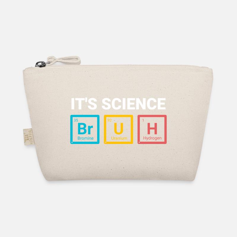 It’s Science Bruh Funny Nerd Humor Design Organic Pouch