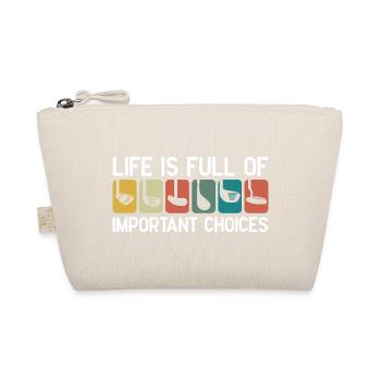 Life Is Full Of Important Choices - Organic Pouch - nature - Front