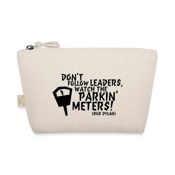 Bob Dylan: Don't follow leaders watch the parkin' - Bio-Täschchen - Natur - Vorne