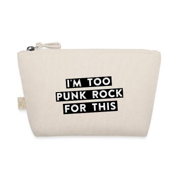 too punk rock - Bio-Täschchen - Natur - Vorne