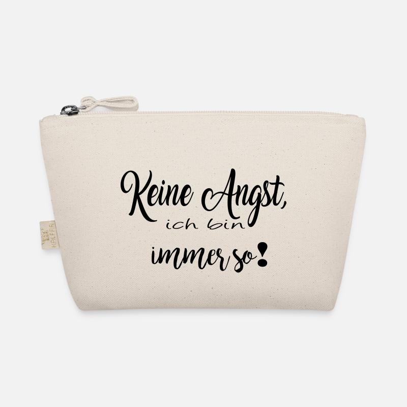 Keine Angst, ich bin immer so! - Bio-Täschchen - Natur