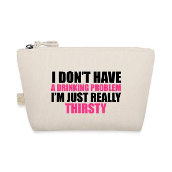 I Don't Have A Drinking Problem - Trousse biologique - nature - Devant