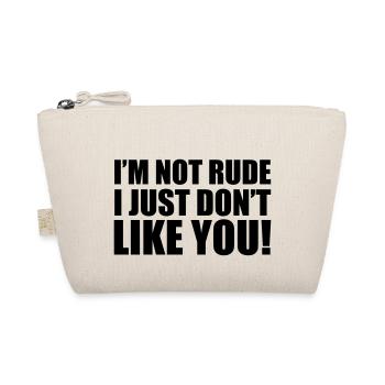 I'm Not Rude - Trousse biologique - nature - Devant