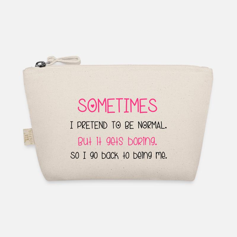 Pretend To Be Normal Organic Pouch