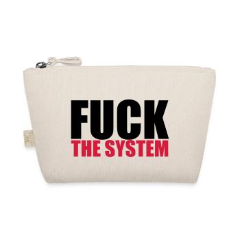 Fuck The System - Organic Pouch - nature - Front