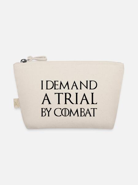I DEMAND A TRIAL BY COMBAT - Organic Pouch - nature - Front