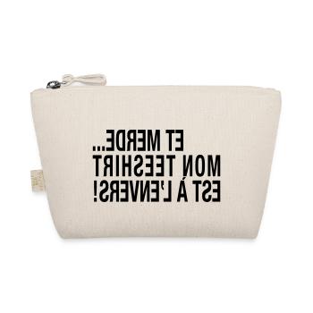 Mon Tee est à l'envers... - Trousse biologique - nature - Devant