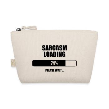 Sarcasm Loading - Humor - Funny - Joke - Friend - Organic Pouch - nature - Front