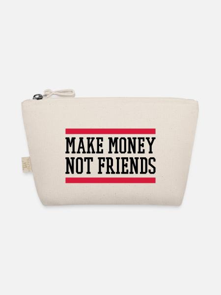 MAKE MONEY NOT FRIENDS - Organic Pouch - nature - Front