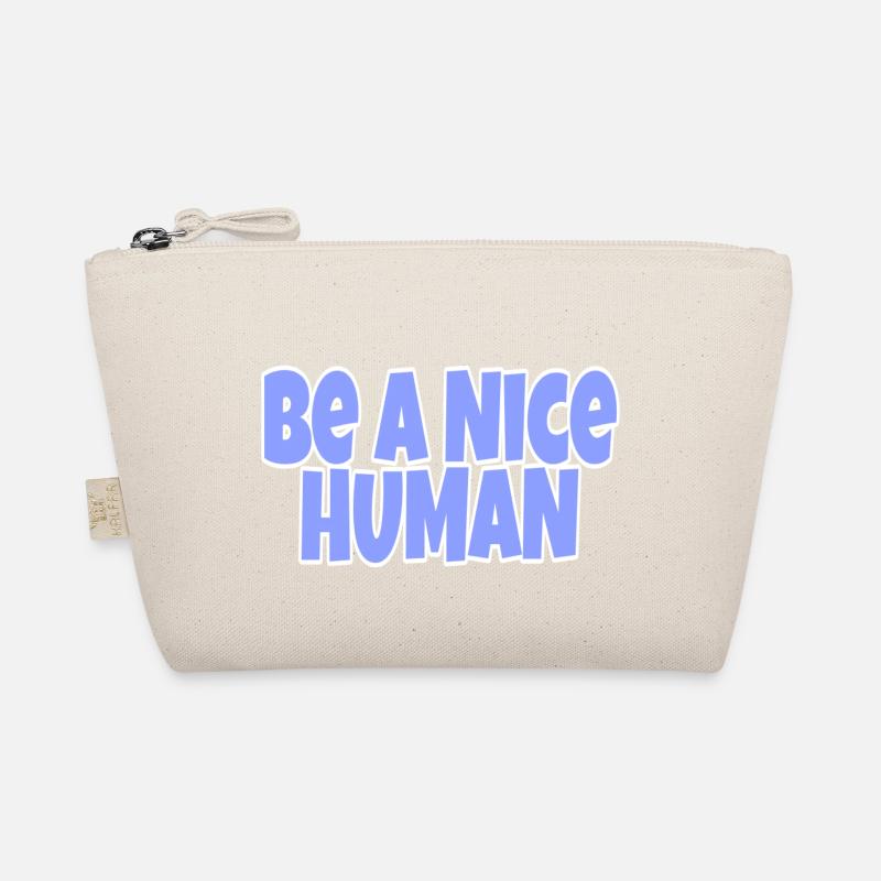 be a nice human Bio-Täschchen