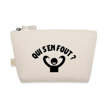 Qui s'en fou ? Humour drôle lol - Trousse biologique - nature - Devant