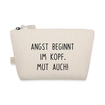 Angst und Mut Motivation Inspiration Spruch Text - Bio-Täschchen - Natur - Vorne