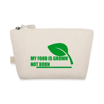 My Food Is Grown, Not Born 2 - Organic Pouch - nature - Front