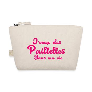 J'veux des paillettes dans ma vie - Trousse biologique - nature - Devant