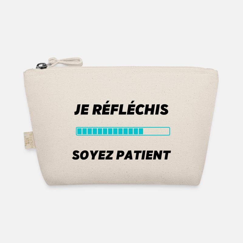 Je réfléchis soyez patient - Trousse biologique - nature