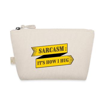 LE SARCASME EST LA FAÇON DONT JE M’EMBRASSE - Trousse biologique - nature - Devant