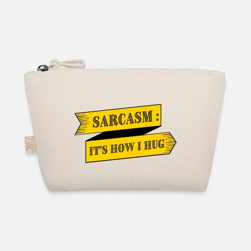 SARCASM IS HOW I HUG Organic Pouch