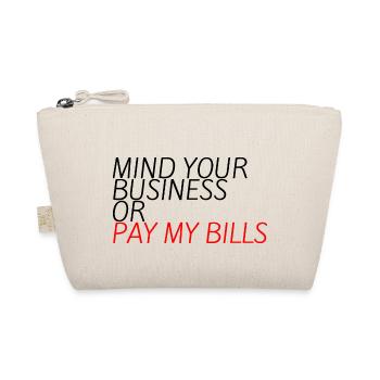 Mind Your Business or Pay My Bills 10 - Bio-Täschchen - Natur - Vorne