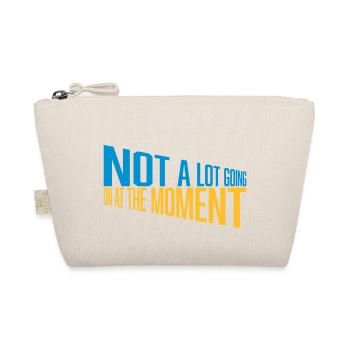 Not much going on - Organic Pouch - nature - Front
