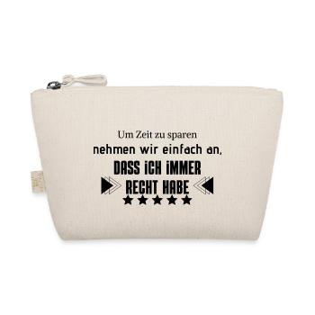nehmen wir an, dass ich immer Recht habe - Bio-Täschchen - Natur - Vorne