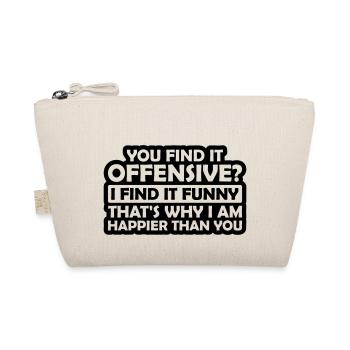 You find it offensive - Organic Pouch - nature - Front
