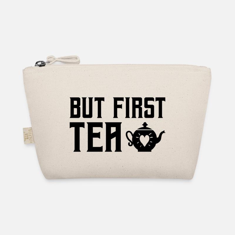 But First Tea Tea Drinking Tea Lover Brewing Cup O Bio-Täschchen