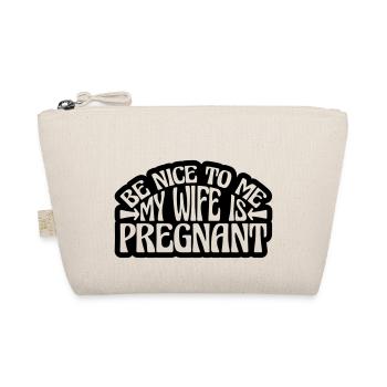 my wife is pregnant - Organic Pouch - nature - Front