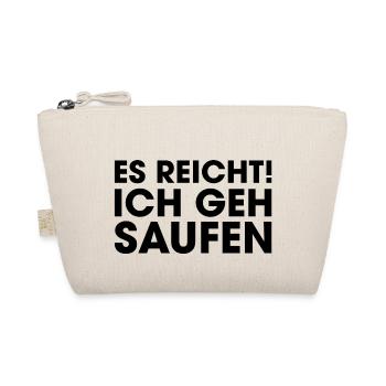 Es reicht! Ich geh saufen - Bio-Täschchen - Natur - Vorne